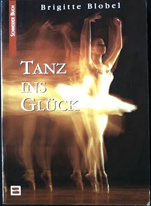Bild des Verkufers fr Tanz ins Glck. zum Verkauf von books4less (Versandantiquariat Petra Gros GmbH & Co. KG)
