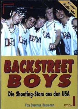 Bild des Verkufers fr Backstreet Boys : die Shooting-Stars aus den USA ; mit neuen aktuellen Fotos. (Nr 12011) : ECON-Sachbuch zum Verkauf von books4less (Versandantiquariat Petra Gros GmbH & Co. KG)