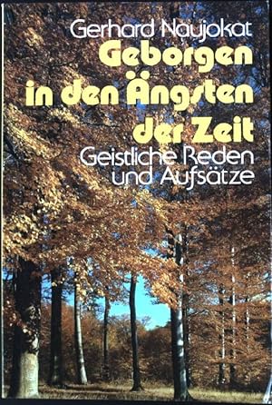 Seller image for Geborgen in den ngsten der Zeit : geistliche Reden und Aufstze. for sale by books4less (Versandantiquariat Petra Gros GmbH & Co. KG)