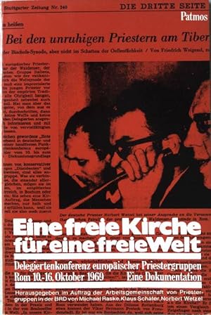 Bild des Verkufers fr Eine freie Kirche fr eine freie Welt. Delegiertenkonferenz europischer Priestergruppen. Rom 10.-16. Okt.1969 zum Verkauf von books4less (Versandantiquariat Petra Gros GmbH & Co. KG)