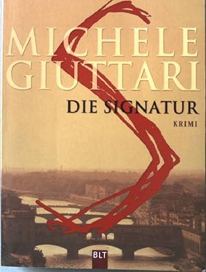 Seller image for Die Signatur : [Krimi]. Nr.92199 for sale by books4less (Versandantiquariat Petra Gros GmbH & Co. KG)