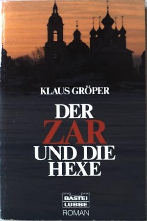 Bild des Verkufers fr Der Zar und die Hexe : [Roman]. Nr.11874 zum Verkauf von books4less (Versandantiquariat Petra Gros GmbH & Co. KG)