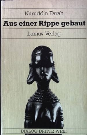 Seller image for Aus einer Rippe gebaut : Roman aus Somalia. Dialog Dritte Welt ; Bd. 37 for sale by books4less (Versandantiquariat Petra Gros GmbH & Co. KG)