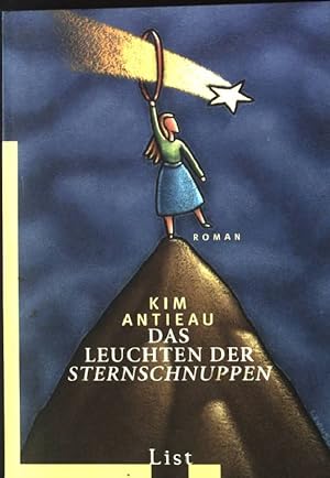Bild des Verkufers fr Das Leuchten der Sternschnuppen : Roman. List-Taschenbuch ; 60773 zum Verkauf von books4less (Versandantiquariat Petra Gros GmbH & Co. KG)