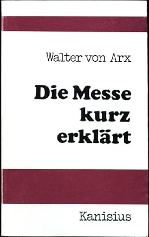 Immagine del venditore per Die Messe kurz erklrt. venduto da books4less (Versandantiquariat Petra Gros GmbH & Co. KG)