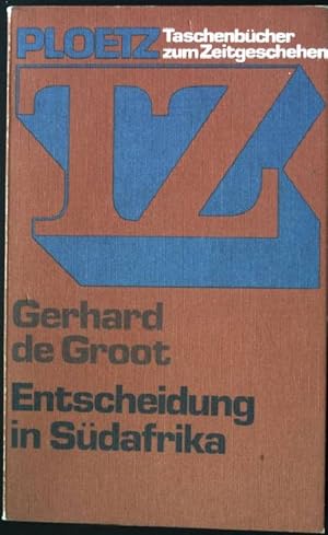 Seller image for Entscheidung in Sdafrika : Versumnisse und Chancen in der Politik zwischen Weiss und Schwarz. Ploetz-Taschenbcher zum Zeitgeschehen ; Bd. 6 for sale by books4less (Versandantiquariat Petra Gros GmbH & Co. KG)