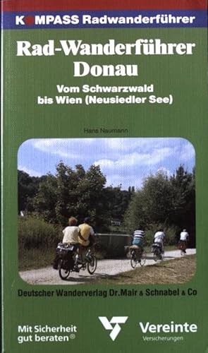 Bild des Verkufers fr Radwanderfhrer Donau : vom Schwarzwald bis Wien (Neusiedler See). Kompass Wanderbuch, zum Verkauf von books4less (Versandantiquariat Petra Gros GmbH & Co. KG)