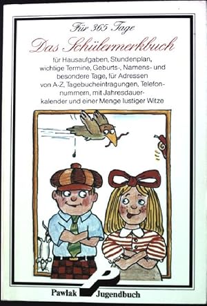 Bild des Verkufers fr Das Schlermerkbuch fr 365 Tage. zum Verkauf von books4less (Versandantiquariat Petra Gros GmbH & Co. KG)