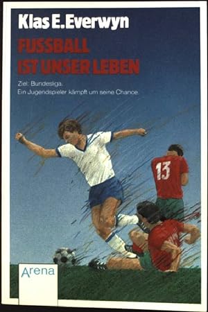 Seller image for Fussball ist unser Leben. Arena Taschenbuch Nr. 1579, for sale by books4less (Versandantiquariat Petra Gros GmbH & Co. KG)