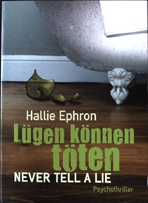 Bild des Verkufers fr Lgen knnen tten : Never tell a lie. zum Verkauf von books4less (Versandantiquariat Petra Gros GmbH & Co. KG)