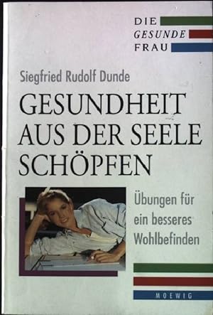 Bild des Verkufers fr Gesundheit aus der Seele schpfen. zum Verkauf von books4less (Versandantiquariat Petra Gros GmbH & Co. KG)