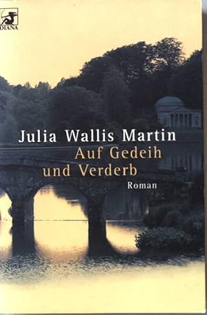 Bild des Verkufers fr Auf Gedeih und Verderb : Roman. Nr. 0235 zum Verkauf von books4less (Versandantiquariat Petra Gros GmbH & Co. KG)