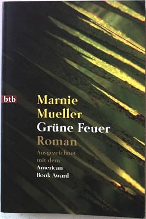 Bild des Verkufers fr Grne Feuer : Roman. Nr.72028 : btb zum Verkauf von books4less (Versandantiquariat Petra Gros GmbH & Co. KG)