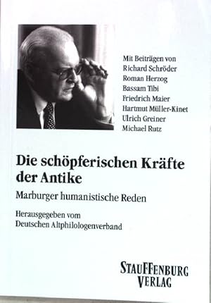 Bild des Verkufers fr Die schpferischen Krfte der Antike : Marburger humanistische Reden. zum Verkauf von books4less (Versandantiquariat Petra Gros GmbH & Co. KG)