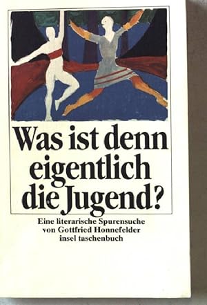 Seller image for Was ist denn eigentlich die Jugend? : Eine literarische Spurensuche. it 1129 for sale by books4less (Versandantiquariat Petra Gros GmbH & Co. KG)