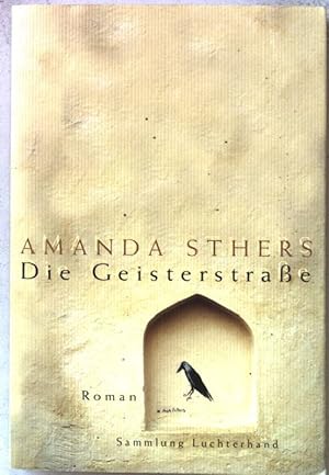 Seller image for Die Geisterstrae : Roman. Nr.62107 for sale by books4less (Versandantiquariat Petra Gros GmbH & Co. KG)