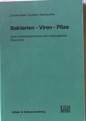 Immagine del venditore per Bakterien, Viren, Pilze : eine nomenklator. u. nosolog. bersicht; mit Tab. venduto da books4less (Versandantiquariat Petra Gros GmbH & Co. KG)