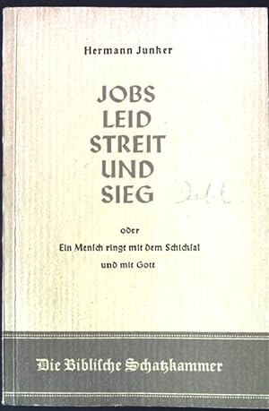 Seller image for Jobs Leid, Streit und Sieg oder Ein Mensch ringt mit dem Schicksal und mit Gott. for sale by books4less (Versandantiquariat Petra Gros GmbH & Co. KG)