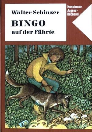 Seller image for Bingo auf der Fhrte : Erzhlung fr junge Tierfreunde. Konstanzer Jugend-Bcherei ; Bd. 3 for sale by books4less (Versandantiquariat Petra Gros GmbH & Co. KG)