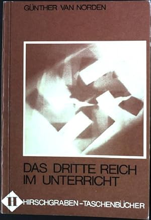 Image du vendeur pour Das Dritte Reich im Unterricht. Hirschgraben-Taschenbcher mis en vente par books4less (Versandantiquariat Petra Gros GmbH & Co. KG)