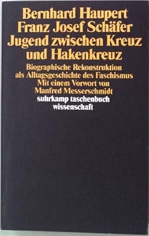 Bild des Verkufers fr Jugend zwischen Kreuz und Hakenkreuz : biographische Rekonstruktion als Alltagsgeschichte des Faschismus. ; Franz Josef Schfer. Mit einem Vorw. von Manfred Messerschmidt, Suhrkamp-Taschenbuch Wissenschaft ; 952 zum Verkauf von books4less (Versandantiquariat Petra Gros GmbH & Co. KG)