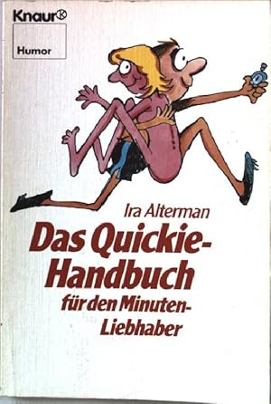 Immagine del venditore per Das Quickie-Handbuch fr den Minuten-Liebhaber. Knaur 2147 venduto da books4less (Versandantiquariat Petra Gros GmbH & Co. KG)