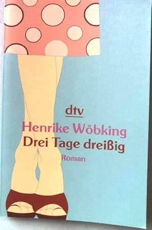 Bild des Verkufers fr Drei Tage dreissig : Roman. Nr.20722 zum Verkauf von books4less (Versandantiquariat Petra Gros GmbH & Co. KG)