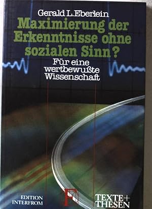 Seller image for Maximierung der Erkenntnisse ohne sozialen Sinn? : Fr e. wertbewusste Wiss. Nr.206 for sale by books4less (Versandantiquariat Petra Gros GmbH & Co. KG)