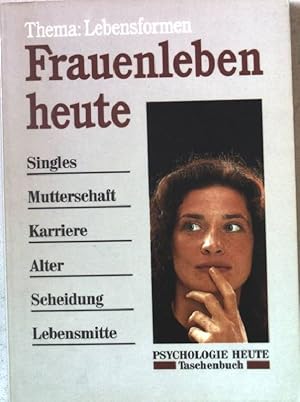 Bild des Verkufers fr Frauenleben heute : Thema: Lebensformen. Nr.533 zum Verkauf von books4less (Versandantiquariat Petra Gros GmbH & Co. KG)