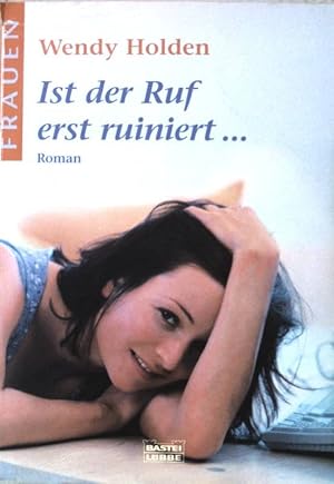 Bild des Verkufers fr Ist der Ruf erst ruiniert. : [Roman]. Nr.16246 zum Verkauf von books4less (Versandantiquariat Petra Gros GmbH & Co. KG)