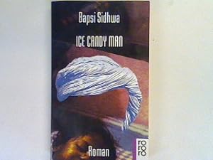 Seller image for Ice candy man: Roman. for sale by books4less (Versandantiquariat Petra Gros GmbH & Co. KG)