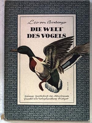 Bild des Verkufers fr Die Welt des Vogels. Kosmos Bndchen Nr.181 zum Verkauf von books4less (Versandantiquariat Petra Gros GmbH & Co. KG)