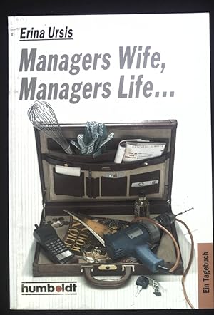 Bild des Verkufers fr Managers wife, managers life . Humboldt-Taschenbuch ; 748 : ein Tagebuch zum Verkauf von books4less (Versandantiquariat Petra Gros GmbH & Co. KG)