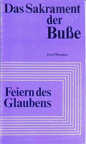 Bild des Verkufers fr Das Sakrament der Bue. Feiern des Glaubens ; 4 zum Verkauf von books4less (Versandantiquariat Petra Gros GmbH & Co. KG)