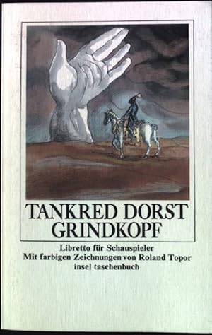 Bild des Verkufers fr Grindkopf : Libretto fr Schauspieler. Insel-Taschenbuch ; 929 zum Verkauf von books4less (Versandantiquariat Petra Gros GmbH & Co. KG)