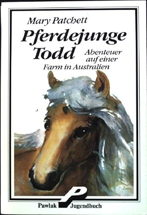 Bild des Verkufers fr Pferdejunge Todd. Abenteuer auf einer Farm in Australien. zum Verkauf von books4less (Versandantiquariat Petra Gros GmbH & Co. KG)