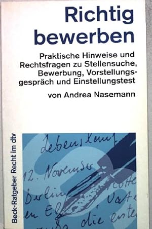 Image du vendeur pour Richtig bewerben. Praktische Hinweise und Rechtsfragen zu Stellensuche, Bewerbungsunterlagen, Vorstellungsgesprch, Einstellungstests ; ein Ratgeber. dtv ; 50608 : Beck-Rechtsberater mis en vente par books4less (Versandantiquariat Petra Gros GmbH & Co. KG)