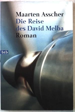Seller image for Die Reise des David Melba : Roman. Nr.72619 : btb for sale by books4less (Versandantiquariat Petra Gros GmbH & Co. KG)