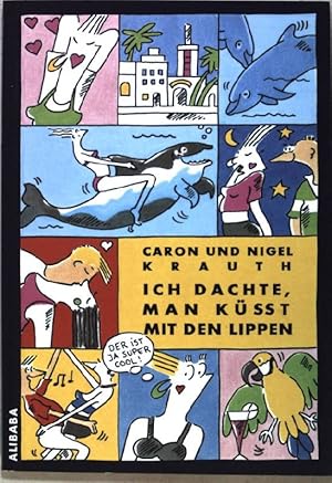Seller image for Ich dachte, man ksst mit den Lippen. for sale by books4less (Versandantiquariat Petra Gros GmbH & Co. KG)