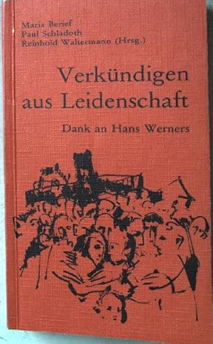 Seller image for Verkndigen aus Leidenschaft. Dank an Hans Werners - zum 70. Geburtstag - for sale by books4less (Versandantiquariat Petra Gros GmbH & Co. KG)