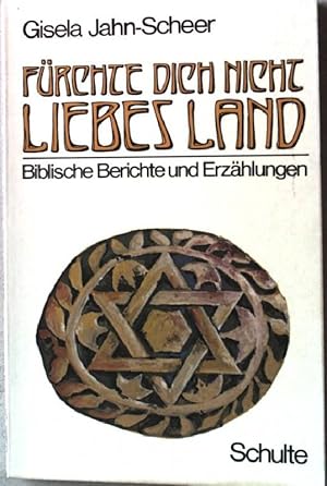 Bild des Verkufers fr Frchte dich nicht, liebes Land. Biblische Berichte und Erzhlungen. zum Verkauf von books4less (Versandantiquariat Petra Gros GmbH & Co. KG)