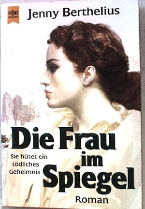 Seller image for Die Frau im Spiegel : Roman. Nr. 134 for sale by books4less (Versandantiquariat Petra Gros GmbH & Co. KG)