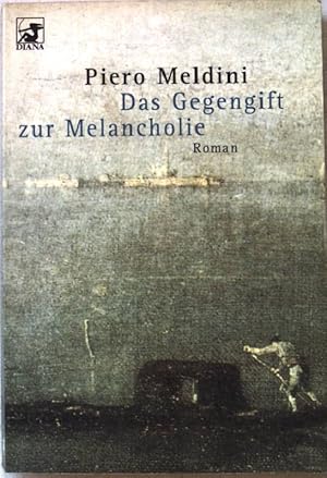 Bild des Verkufers fr Das Gegengift zur Melancholie : Roman. Nr. 0044 zum Verkauf von books4less (Versandantiquariat Petra Gros GmbH & Co. KG)