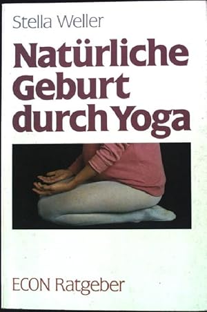 Immagine del venditore per Natrliche Geburt durch Yoga. Econ-Ratgeber 20014, venduto da books4less (Versandantiquariat Petra Gros GmbH & Co. KG)