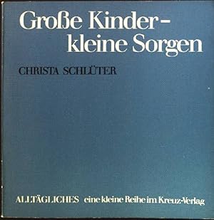 Bild des Verkufers fr Groe Kinder - kleine Sorgen. Kreuz Taschenbuch 8, zum Verkauf von books4less (Versandantiquariat Petra Gros GmbH & Co. KG)