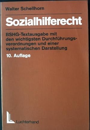 Bild des Verkufers fr Sozialhilferecht: BSHG-Textausgabe mit den wichtigsten Durchfhrungsverordnungen und einer systematischen Darstellung. zum Verkauf von books4less (Versandantiquariat Petra Gros GmbH & Co. KG)