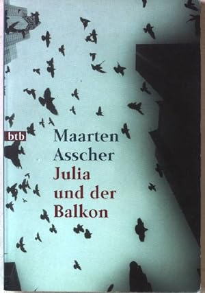 Seller image for Julia und der Balkon : eine Novelle in einundzwanzig Aufzgen. Nr.72300 : btb for sale by books4less (Versandantiquariat Petra Gros GmbH & Co. KG)