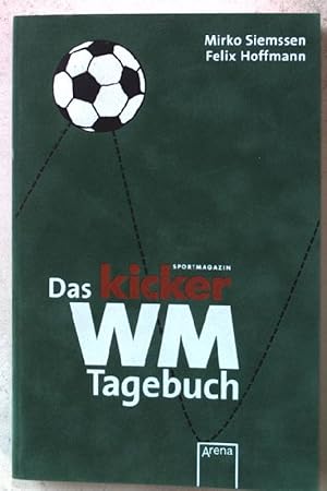 Bild des Verkufers fr Das Kicker-WM-Tagebuch. Nr.2306 zum Verkauf von books4less (Versandantiquariat Petra Gros GmbH & Co. KG)