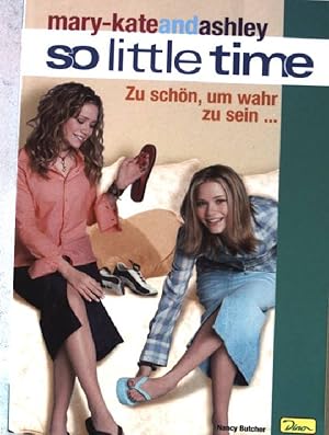 So little time: Zu schön, um wahr zu wein . Nr.3