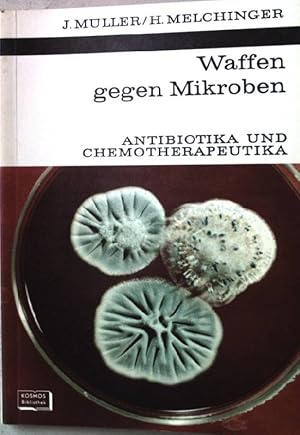 Seller image for Waffen gegen Mikroben. Antibiotika und Chemotherapeutika. Nr.262 for sale by books4less (Versandantiquariat Petra Gros GmbH & Co. KG)